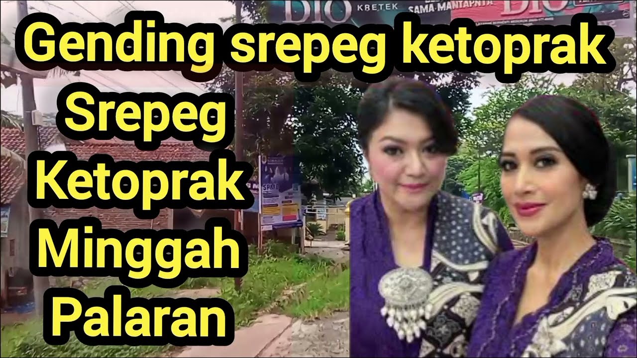 Srepeg ketoprak minggah gending pwmbuko