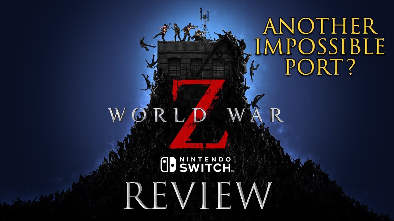 World War Z Nintendo Switch Review - Another Impossible Port?