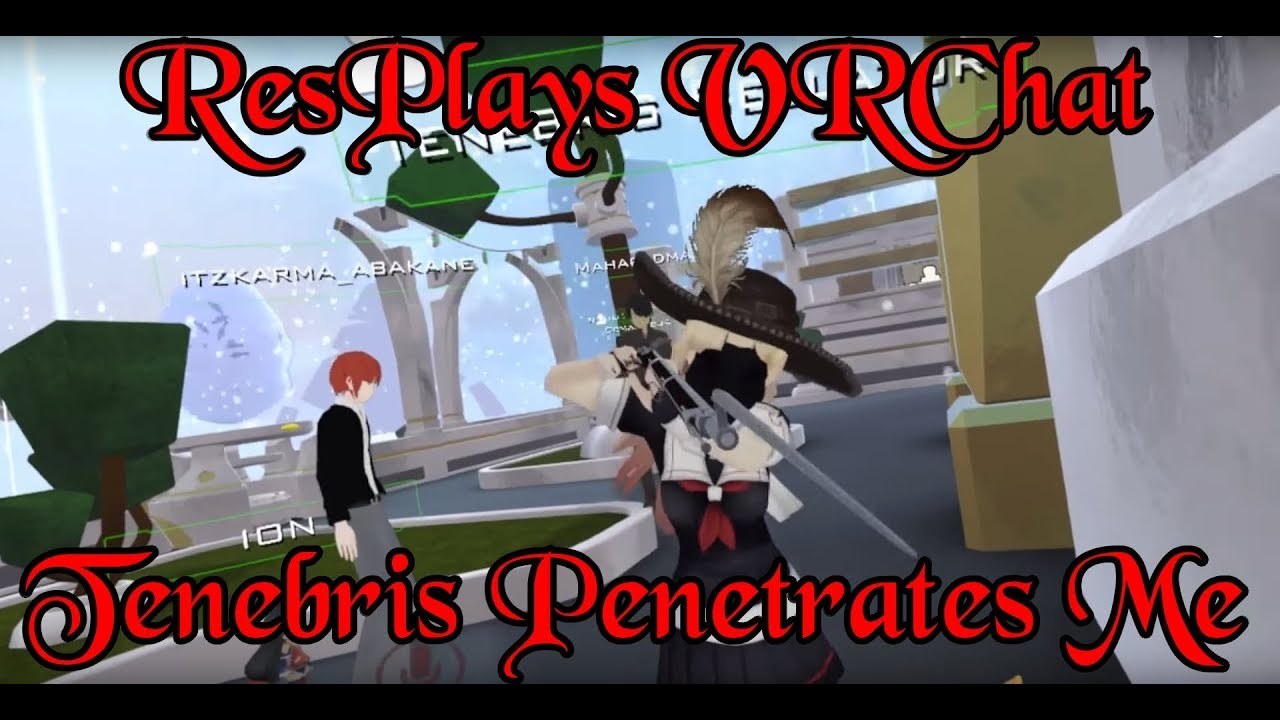 ResPlays VRChat: Tenebris Penetrates Me With Her Bayonet