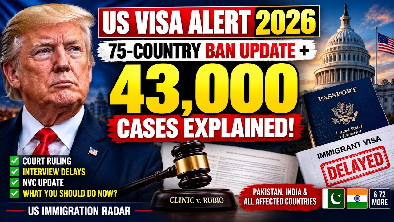 US VISA ALERT 2026: 75-Country Ban Update + 43,000 Cases Explained!