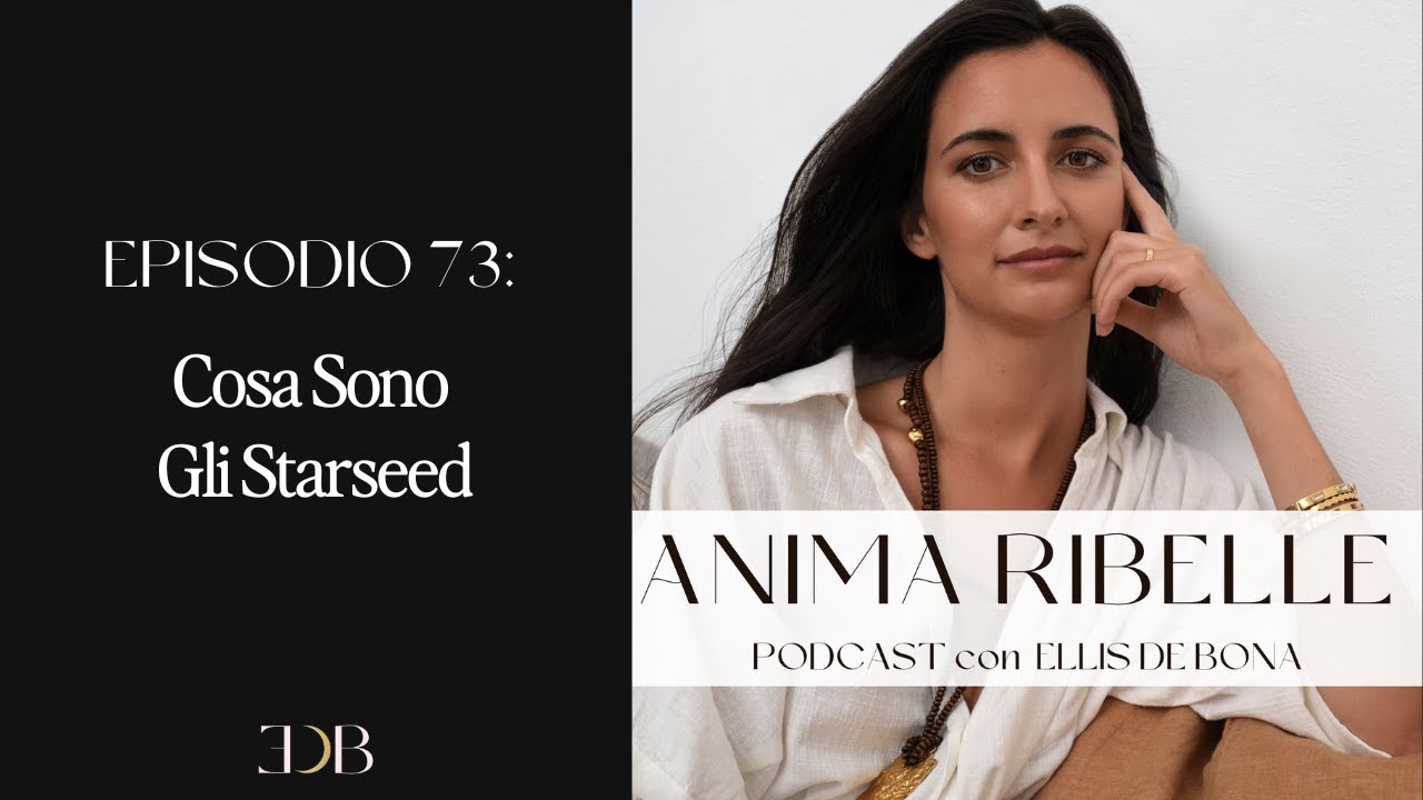 Episodio 73: Cosa Sono Gli Starseed