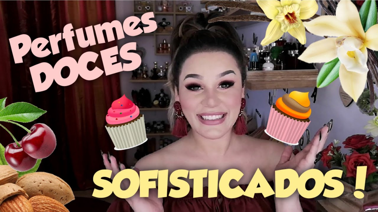 Perfumes DOCES, que são a cara da RIQUEZA ‼️🤩🧁🍫