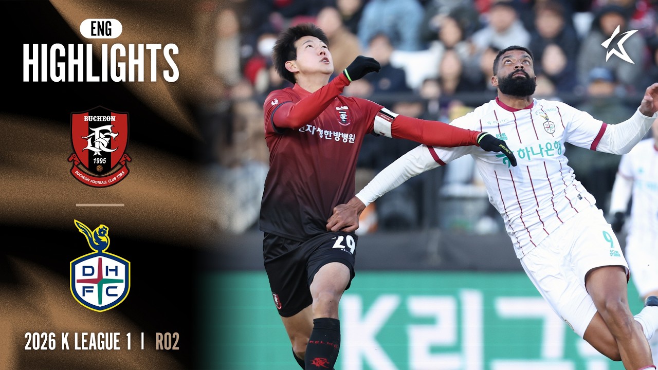 [Full ENG] 2026 K LEAGUE 1 I R02 I Bucheon vs Daejeon I 15-Min Extended Highlights