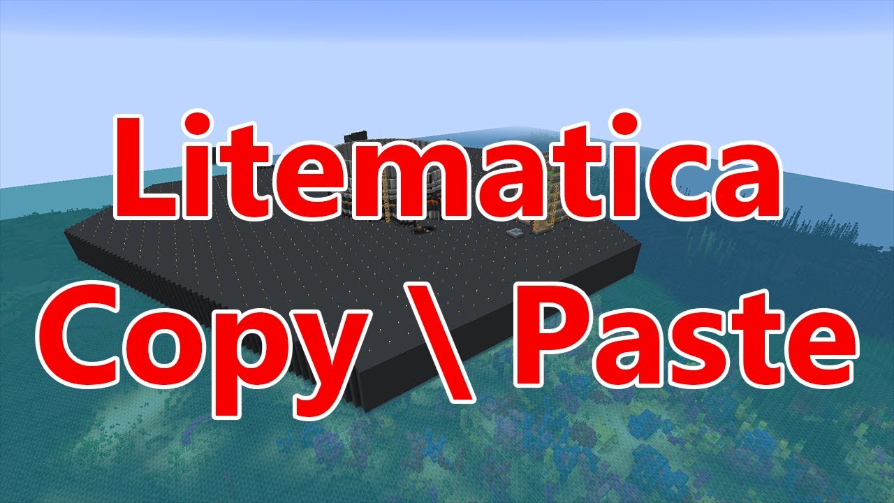 Litematica Copy Paste &mdash; как использовать мод Minecraft для копирования и вставки сборки для выжив...