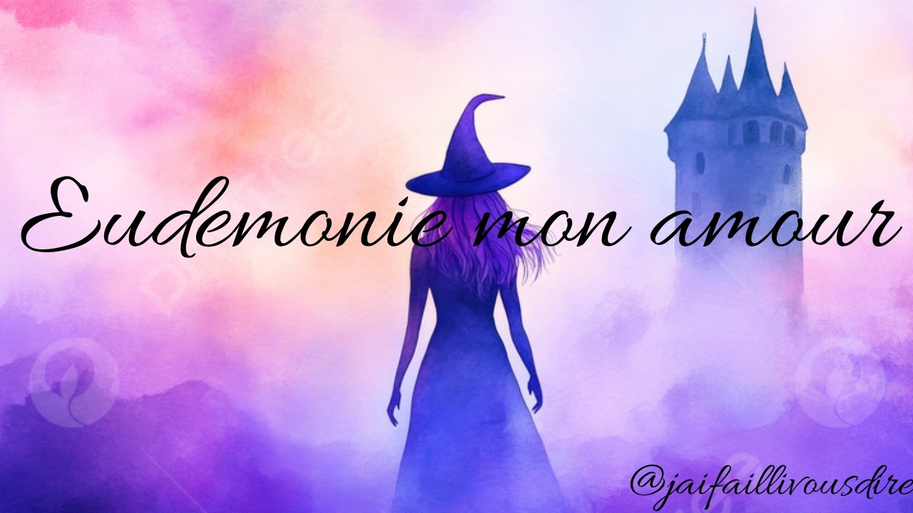 Eudémonie mon amour