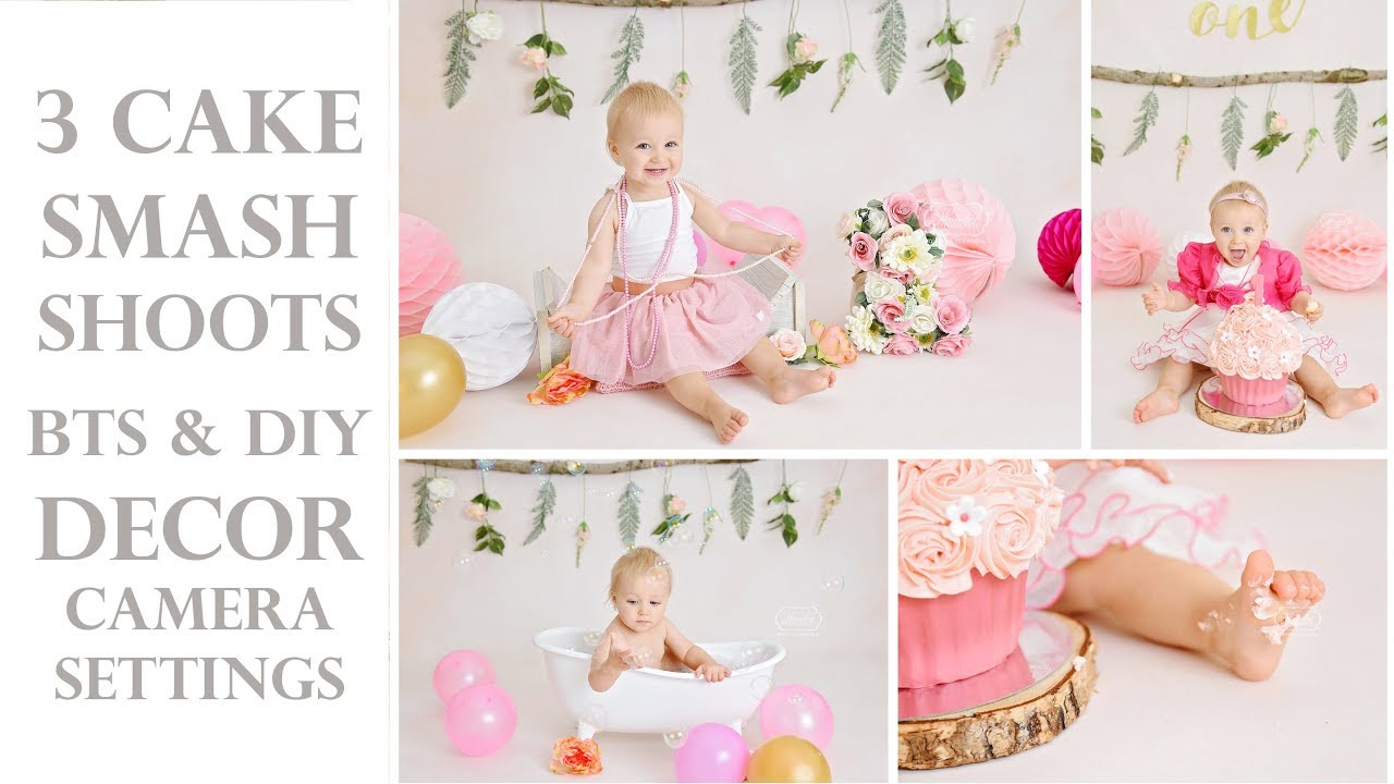 3 CAKE SMASH photo shoots! BTS, DIY DECOR, INSPIRATION & CAMERA SETTINGS
