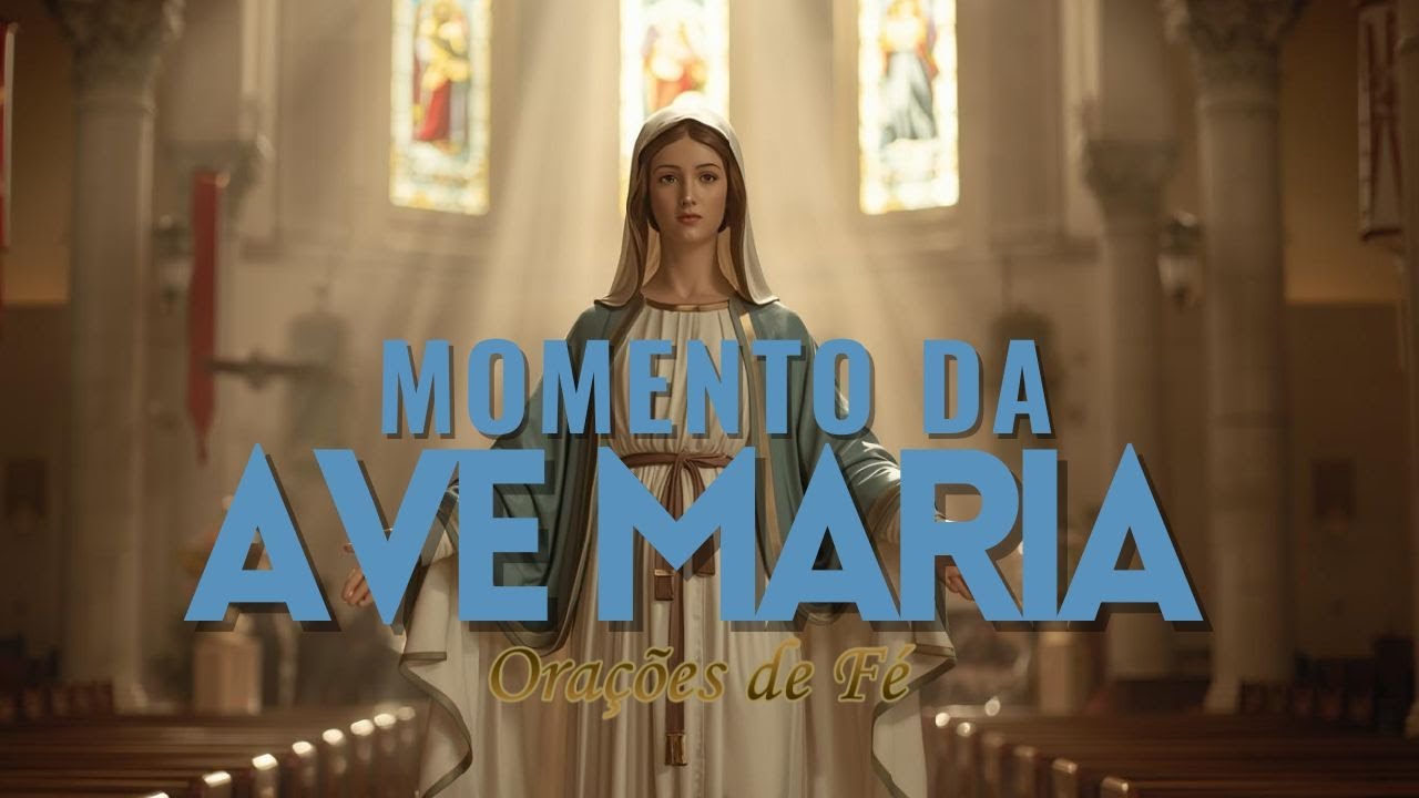 ❤️ MOMENTO DA AVE MARIA | Oração da Noite | 26 de Janeiro