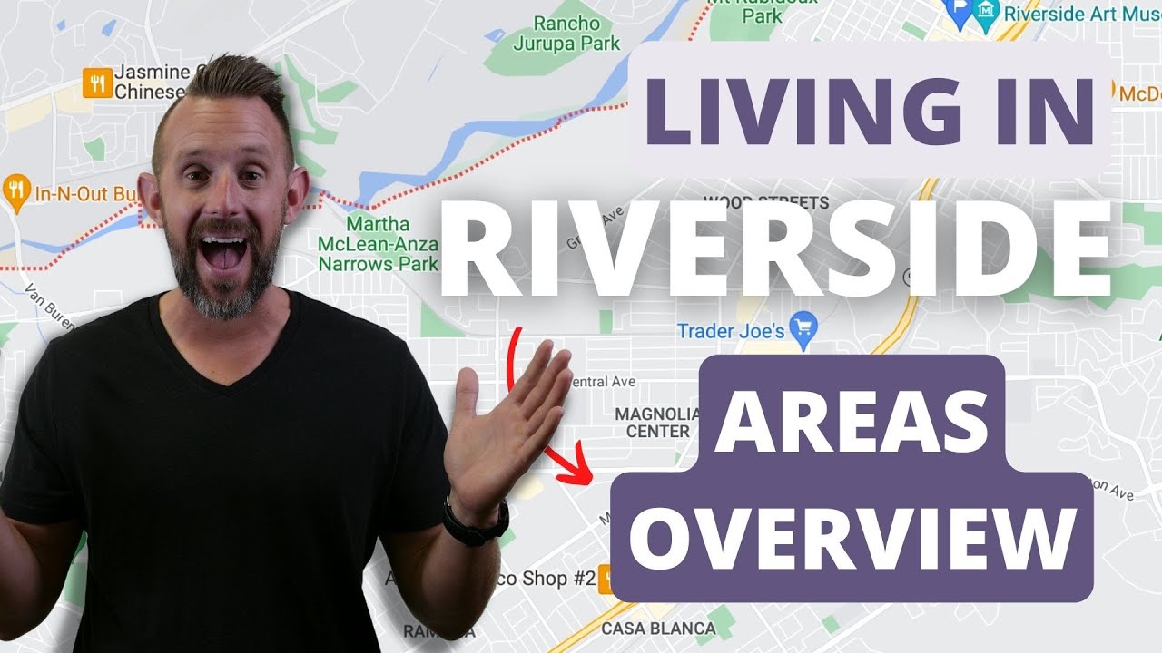 Living in Riverside - Areas Overview