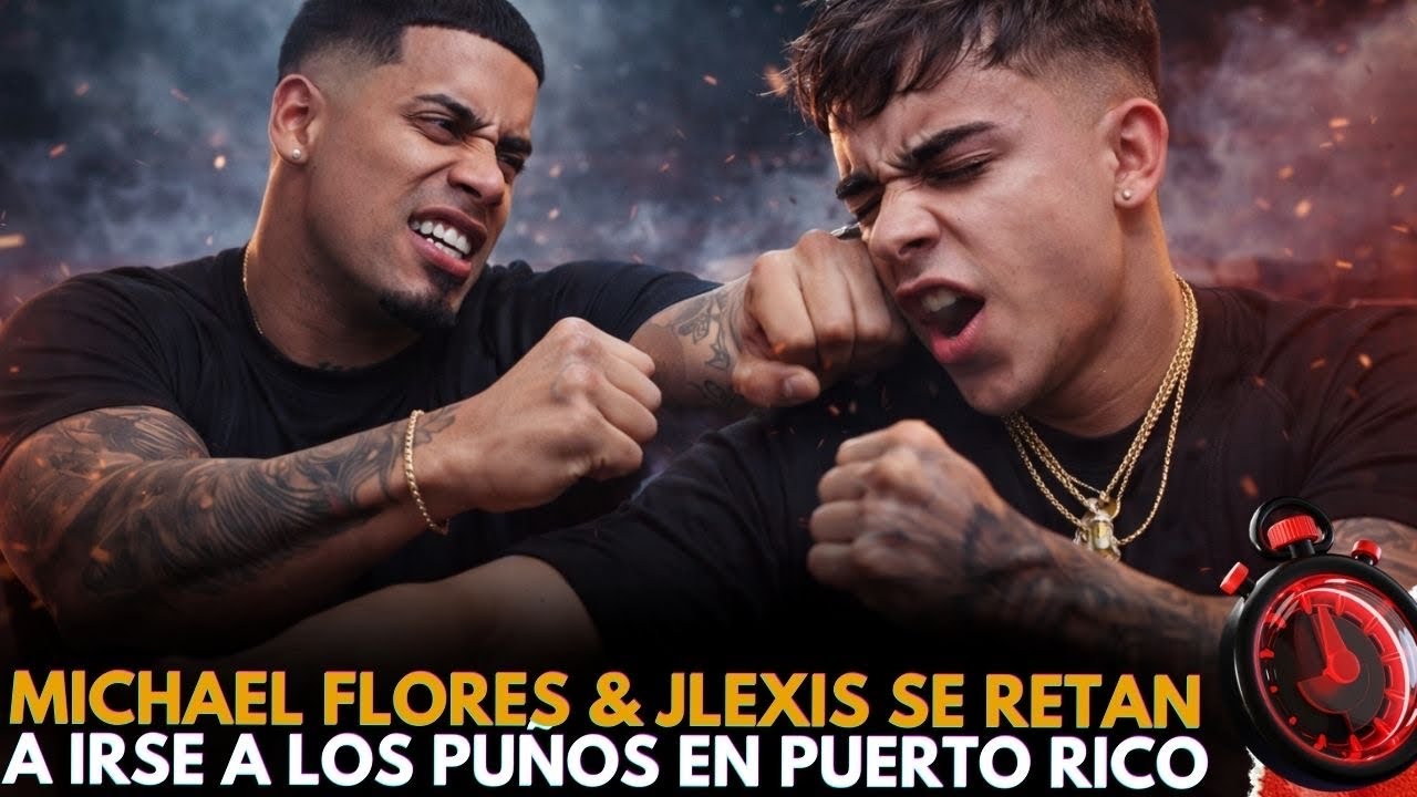 MICHAEL FLORES Y JLEXIS SE VAN A LO PERSONAL Y SE RETAN A IRSE A LOS PUÑ0S 
