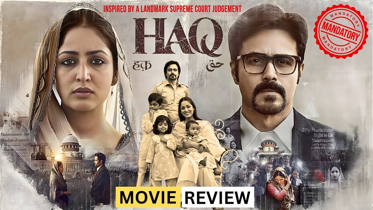 🎬 HAQ Movie Review | Yami Gautam&rsquo;s Powerful Performance | Real Story Behind Haq Explained
