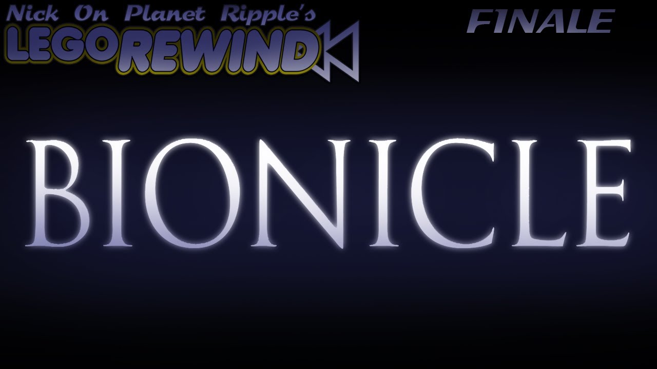 Lego Rewind Finale- Bionicle