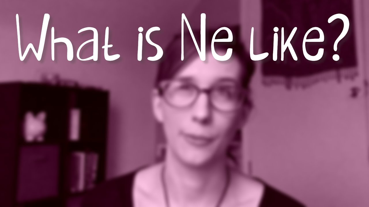 What is Ne like? (Extroverted Intuition) || ENFP ENTP INFP INTP