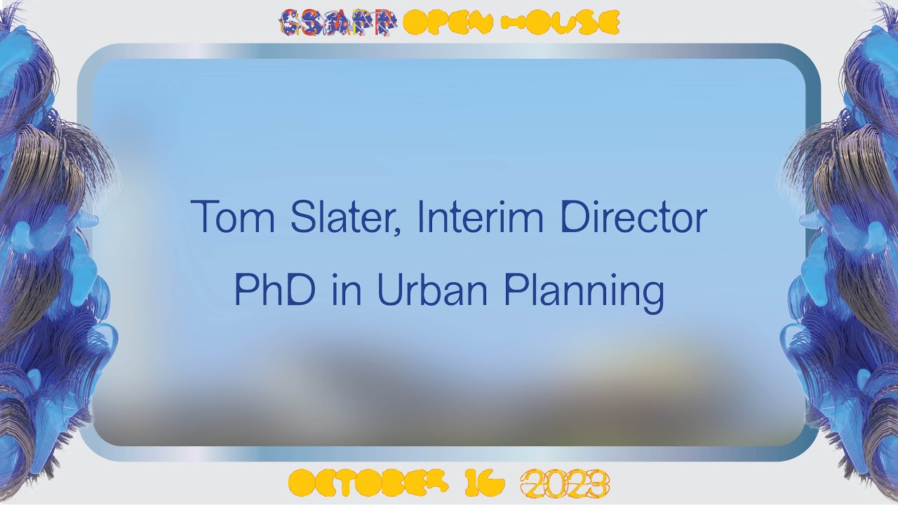 Columbia GSAPP Open House: PHD Urban Planning