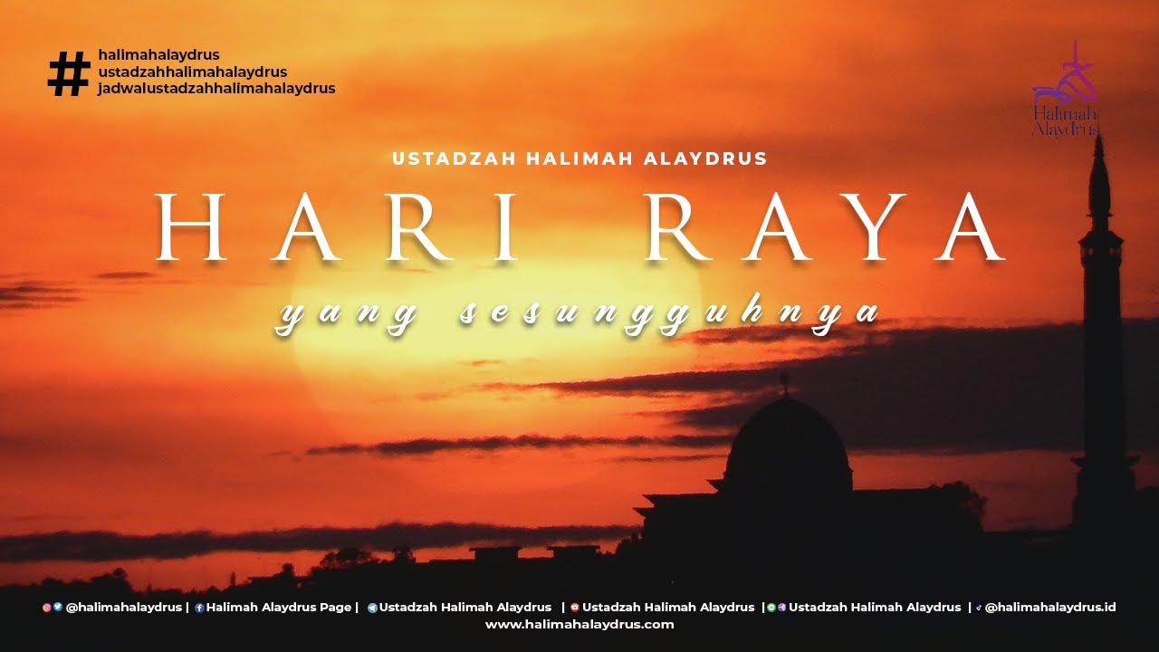 HARI RAYA YANG SESUNGGUHNYA - USTADZAH HALIMAH ALAYDRUS