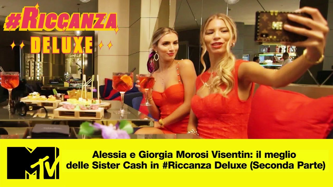 Alessia e Giorgia Morosi Visentin in #Riccanza Deluxe: i momenti migliori - Parte 2