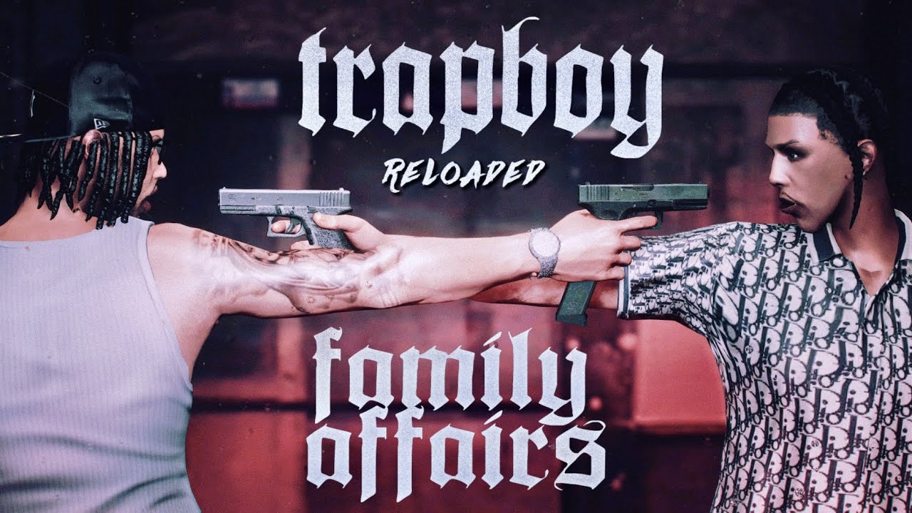 GTA 5 TRAPBOY “RELOADED” #50 Family Affairs! (GTA 5 Street Life Mods)