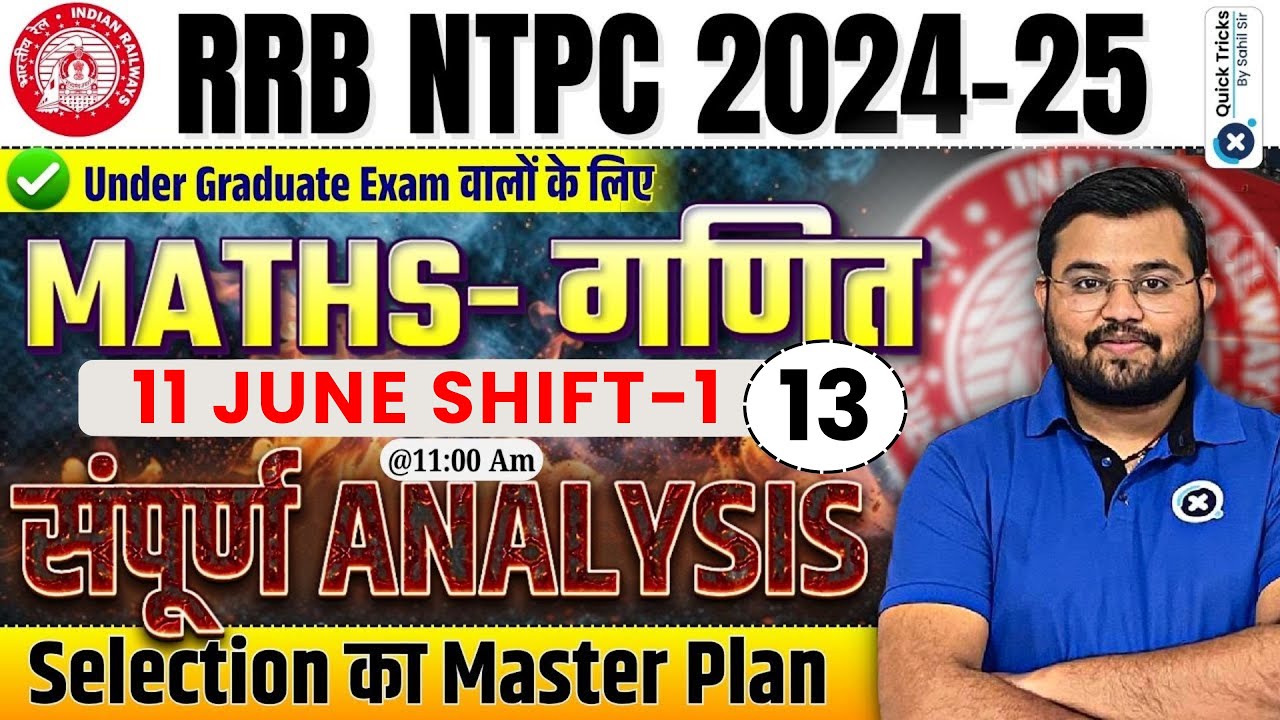 RRB NTPC 2024-25 | 11 June (Shift-1) | Maths Graduate Level Paper Analysis | NTPC Maths by Sahil sir