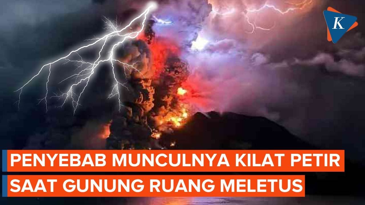 Kenapa Muncul Kilat Petir Saat Gunung Ruang Meletus?