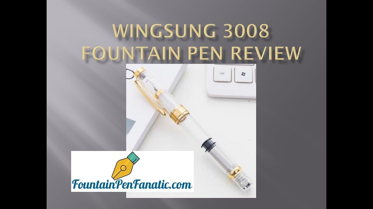 Wing Sung 3008 Fountain Pen Review
