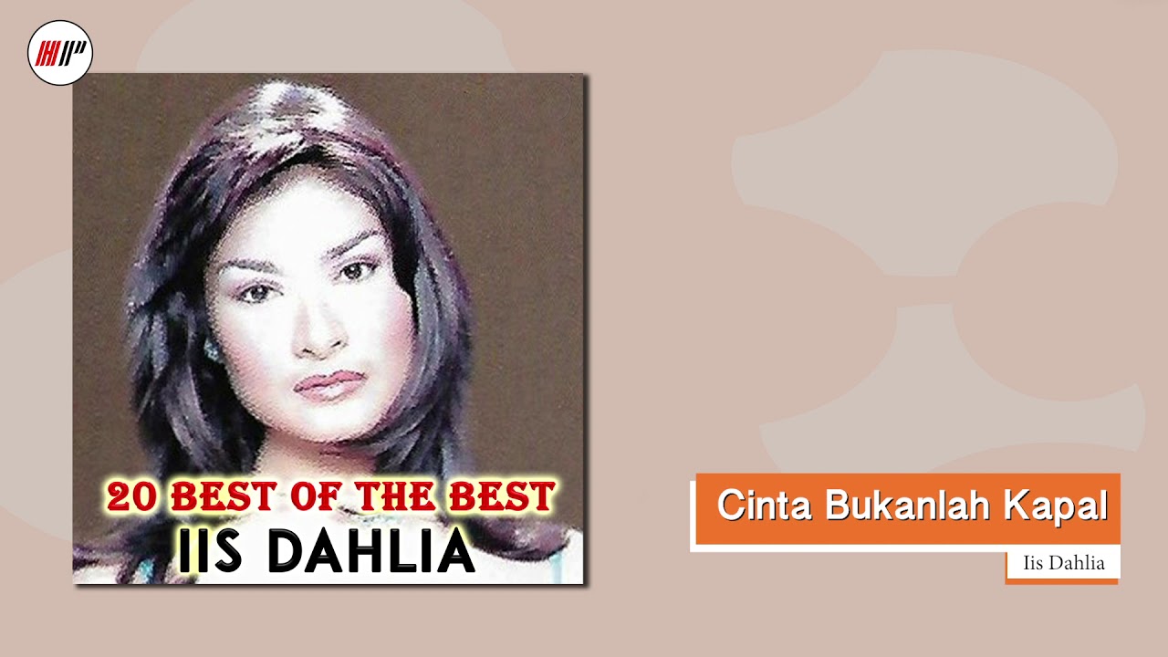 Iis Dahlia - Cinta Bukanlah Kapal (Official Audio)