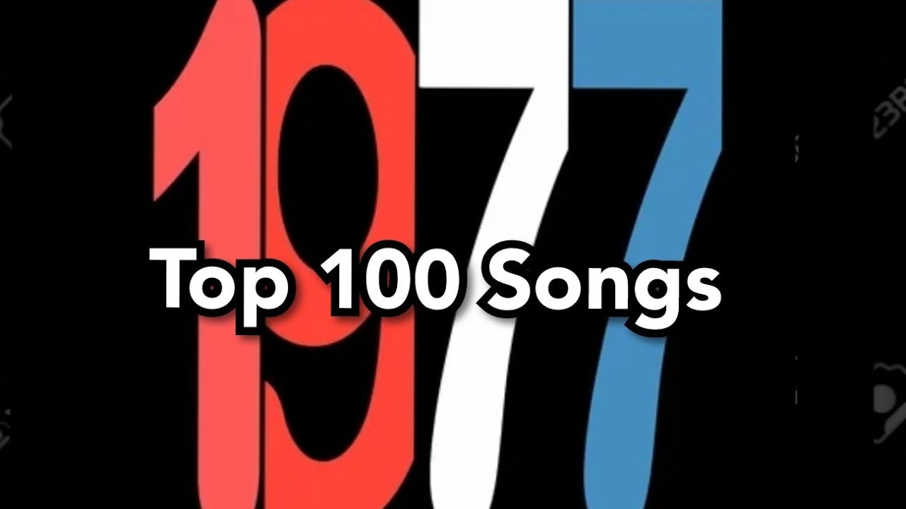 Top 100 Songs of 1977