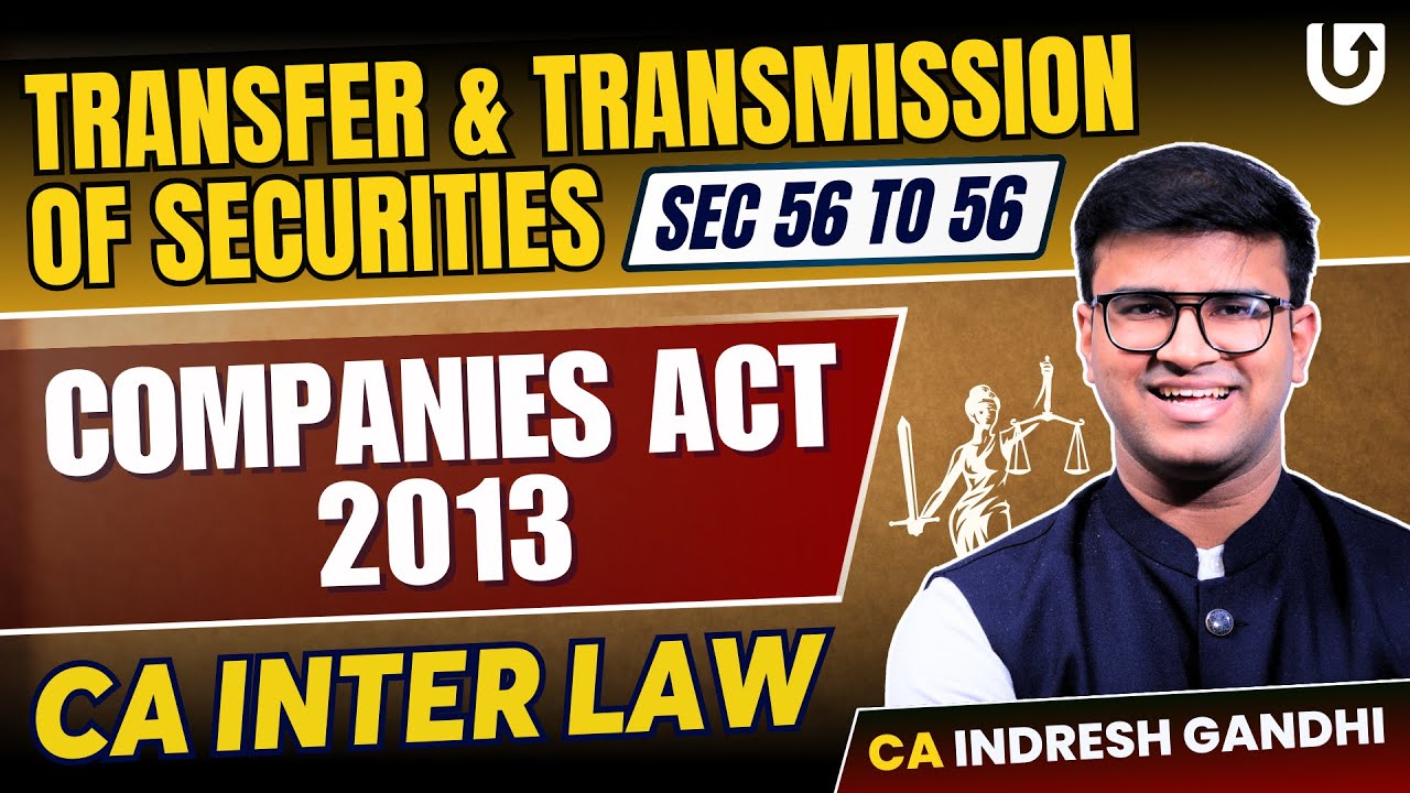 Transfer & Transmission of securities ( Sec 56 to 56 ) | Companies Act 2013 | CA Inter Law | IGSIR
