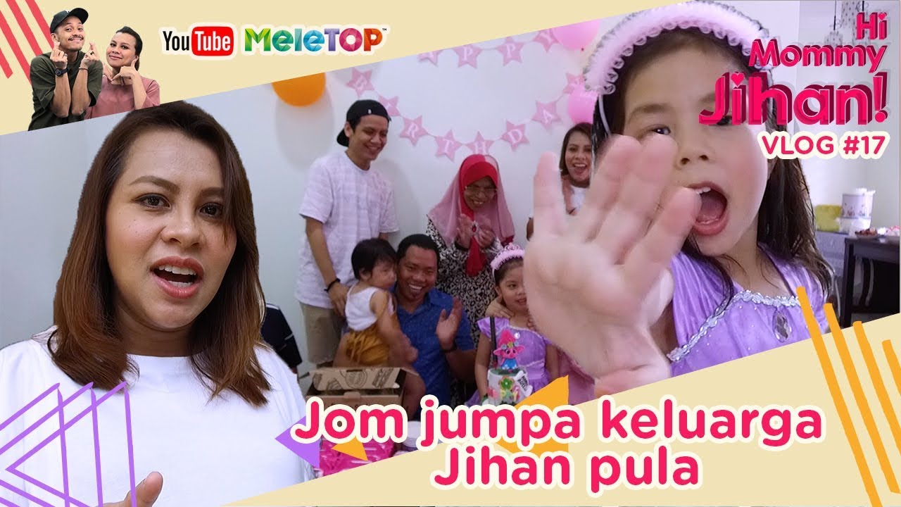 Hi Mommy Jihan Vlog#17 | Jom jumpa keluarga Jihan pula
