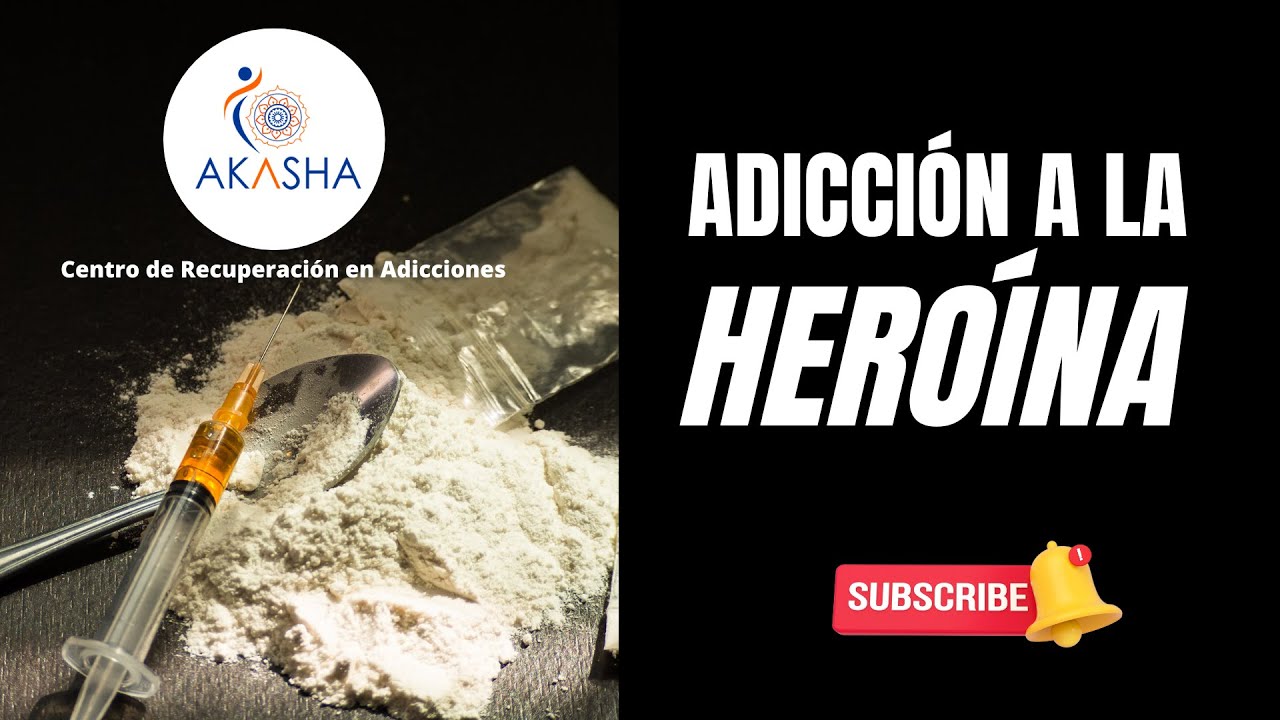 ADICCIÓN A LA HEROÍNA