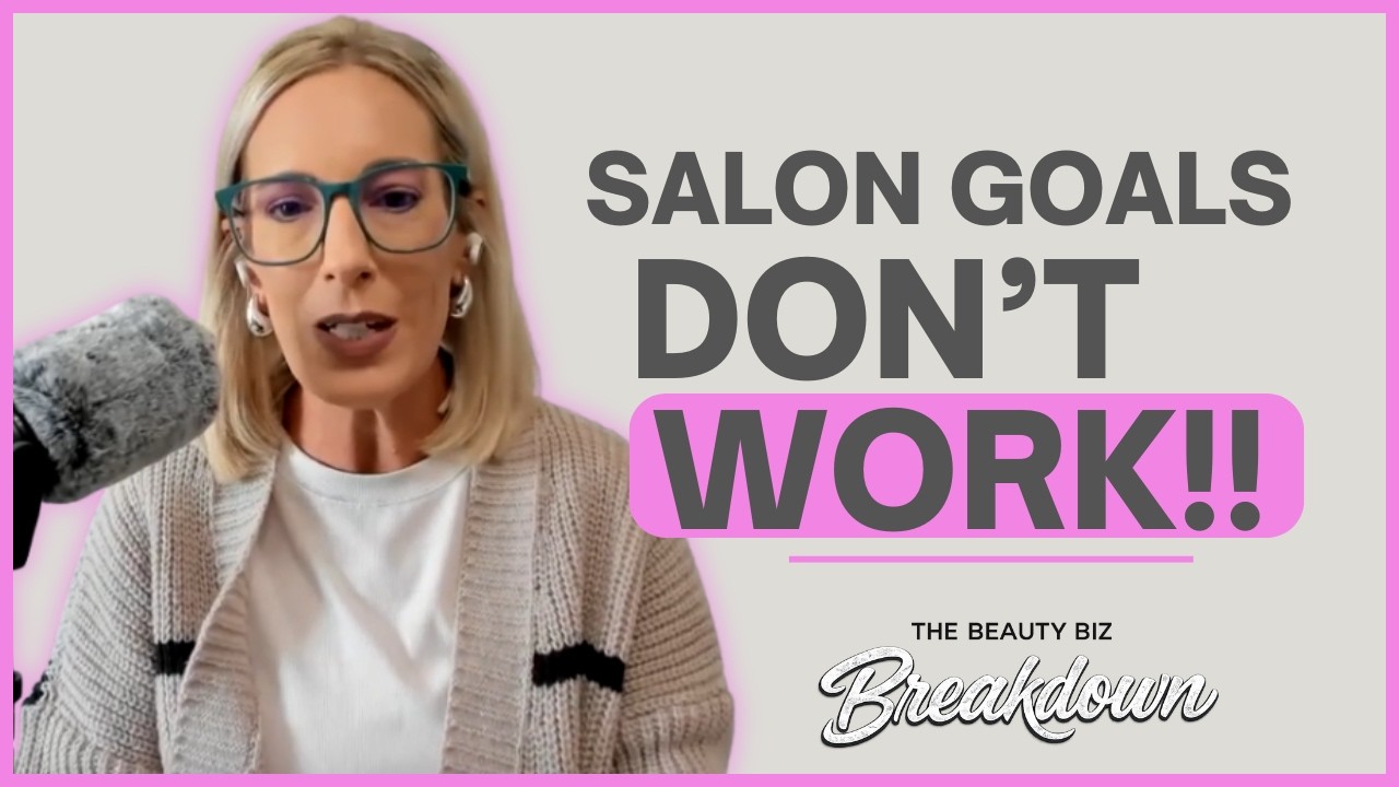 Salon Goals Don't Work Until You Do This: The Real Way Salon Owners & Solo Stylists Hit Growth