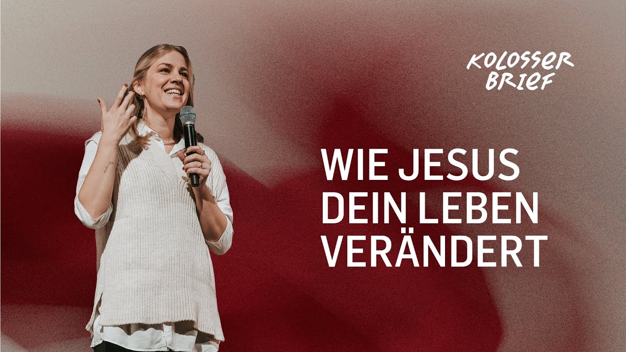 »Wie Jesus dein Leben verändert« - KOLOSSERBRIEF: Warum du nur Jesus brauchst| Katie Schneider