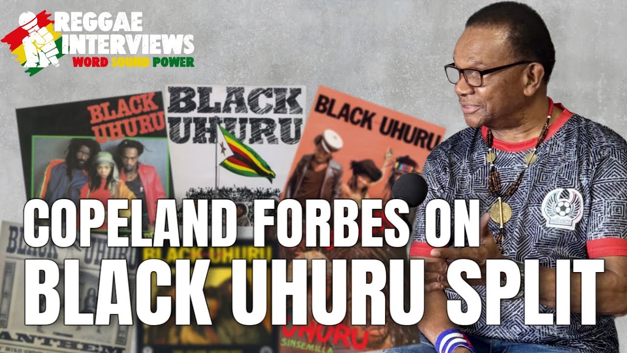 Why Black Uhuru Split Up | Copeland Forbes on Mykal Rose, Puma Jones & Duckie Simpson | Sly & Robbie
