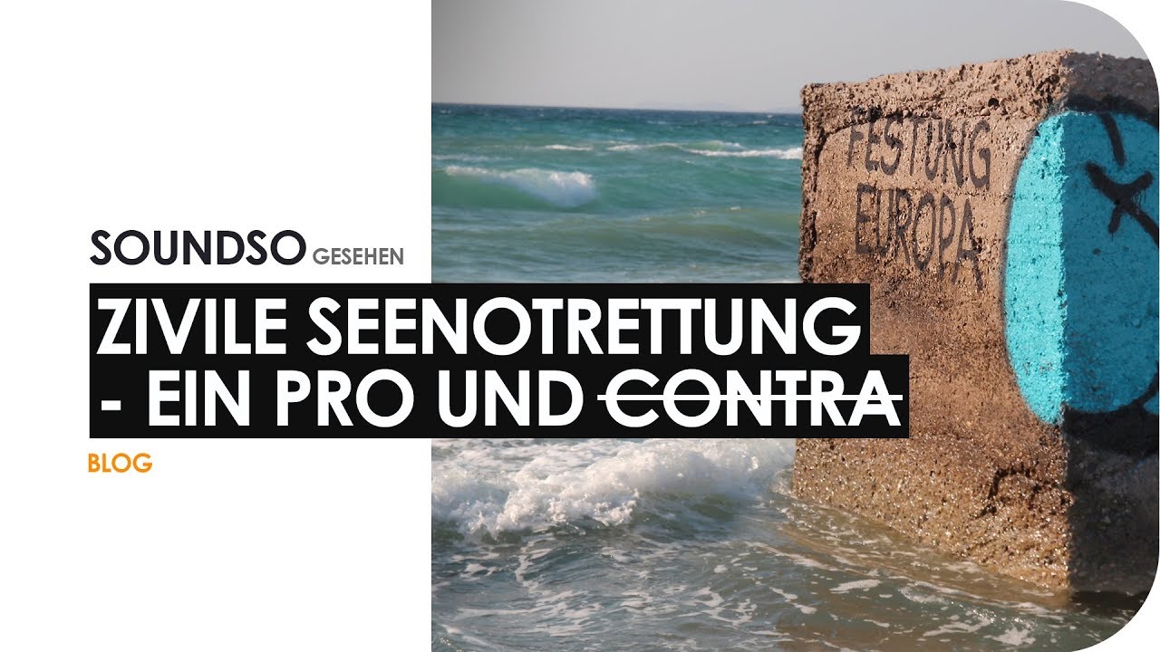 Zivile Seenotrettung | Ein Pro und c̶̶o̶̶n̶̶t̶̶r̶̶a̶