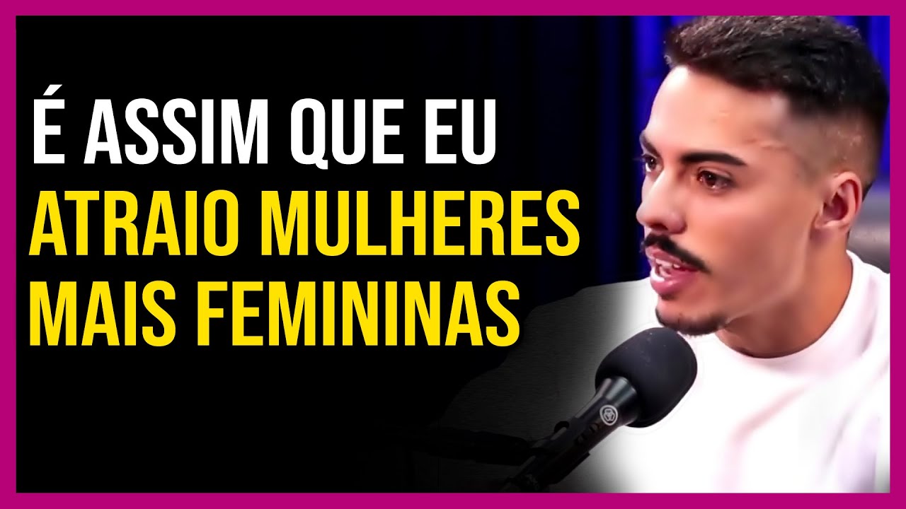 ISSO torna o HOMEM muito mais MASCULINO - FE ALVES | PINK & PILL
