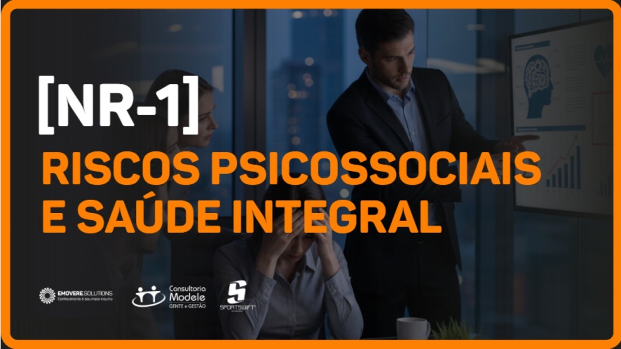 NR 1   RISCOS PSICOSSOCIAIS E SAÚDE INTEGRAL