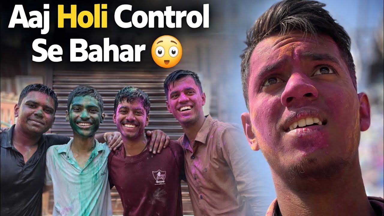 Aaj Holi Sachme Control Se Bahar Ho Gayi 😳🎨 | Holi Vlog 2026”