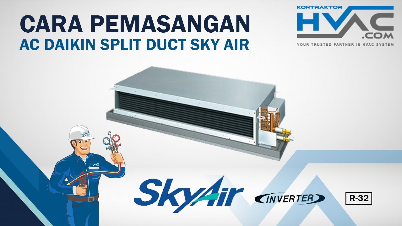 Cara Pemasangan AC Daikin Split Duct Sky Air