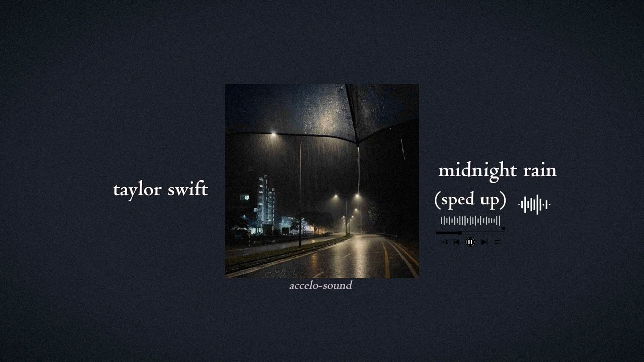taylor swift - midnight rain (sped up) | accelo-sound