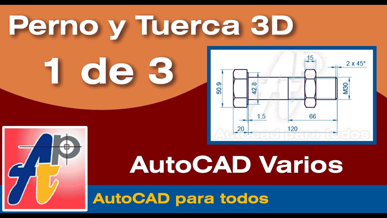 Perno y Tuerca en 3D - AutoCAD (Parte 1 de 3)