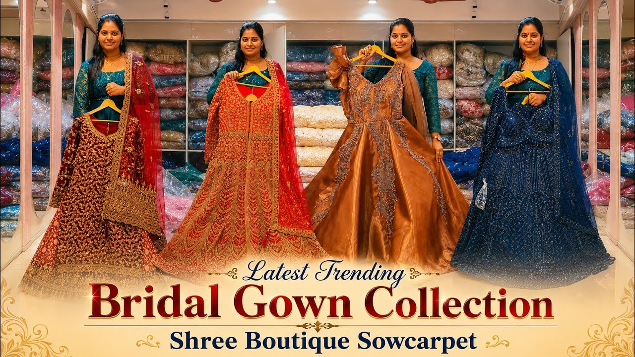 ➡️💥 Latest Bridal Gowns In Chennai | Shree Boutique Sowcarpet Dress Shops | Priya just know fashion