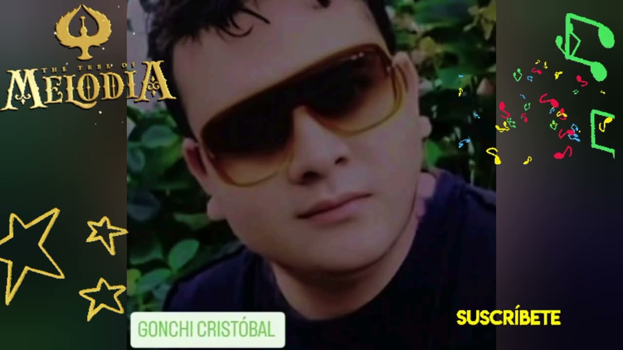 MELODÍAS - GONCHI CRISTÓBAL 🧐💥🎙️