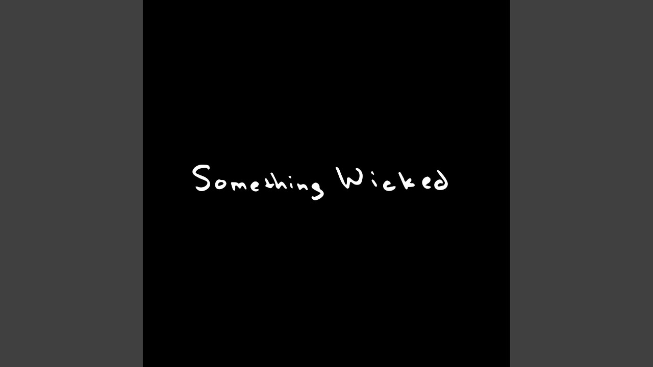 Something Wicked
