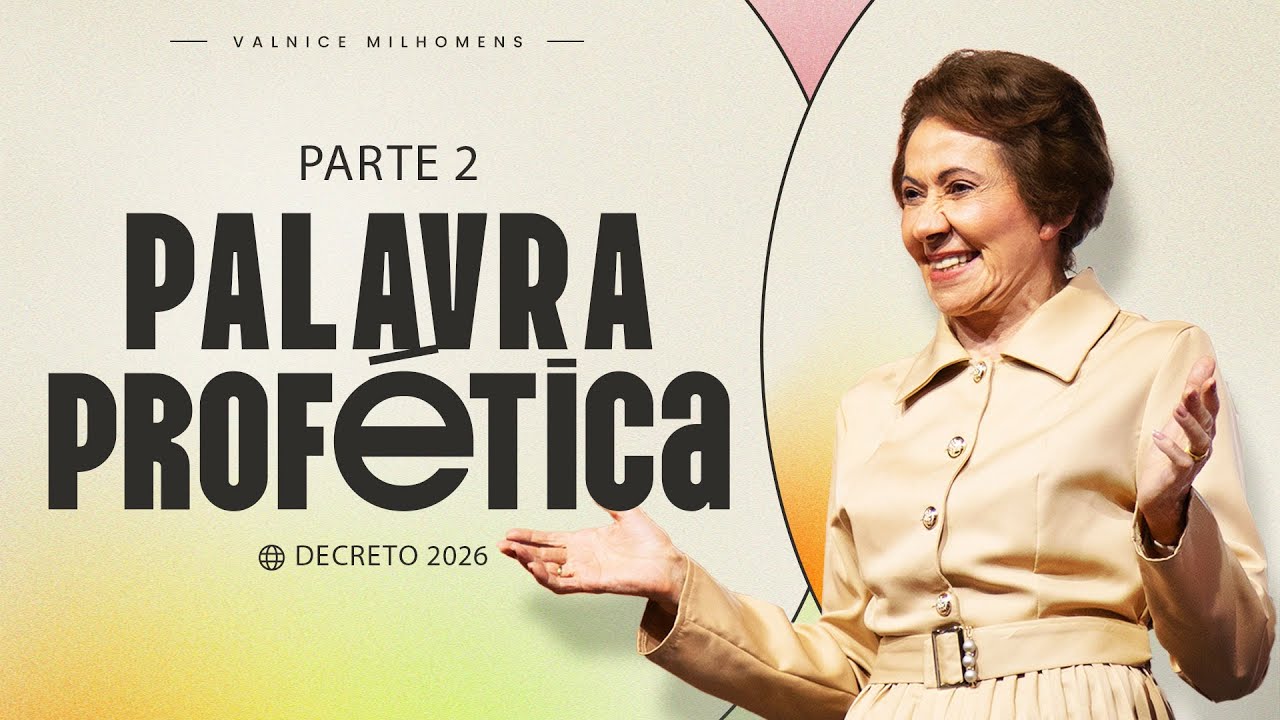 Palavra Profética 2026 - Parte 2 -  Valnice Milhomens