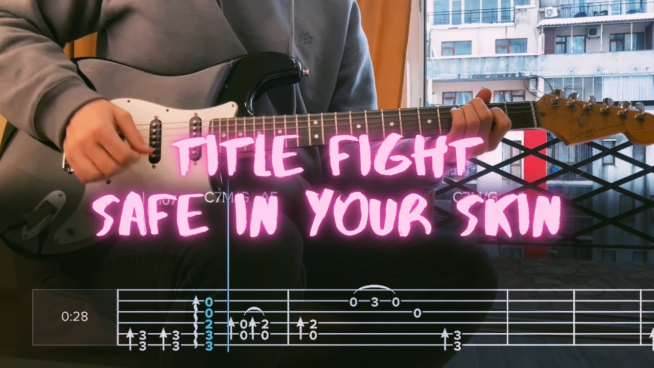 Safe In Your Skin Title Fight  Сover / Guitar Tab