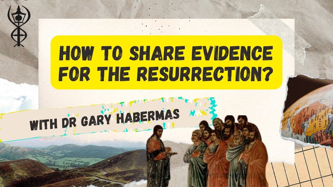 How to Share Evidence for the Resurrection? - Dr. Gary Habermas