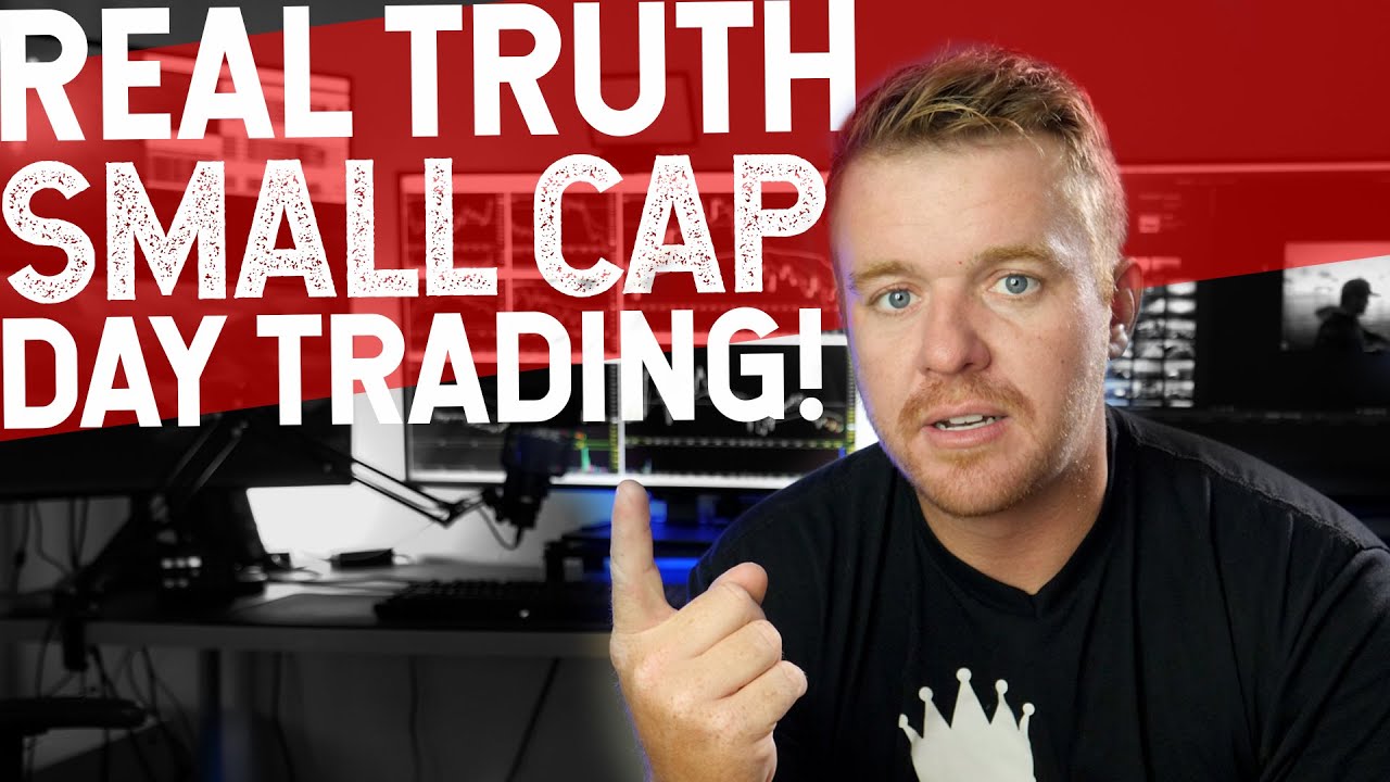 TRUTH ABOUT DAY TRADING SMALL CAP STOCKS!