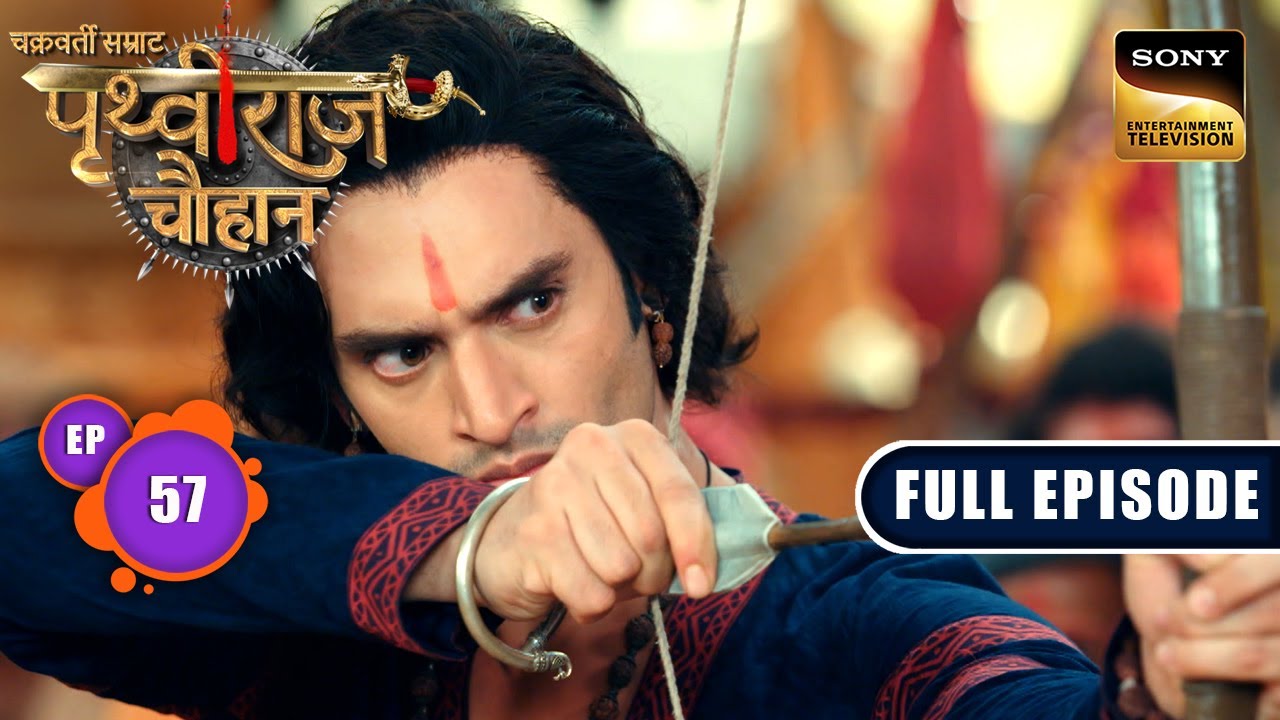 Teer Khela Pratiyogita | Chakravarti Samrat Prithviraj Chauhan | Full Episode 57 | 21 Aug 2025
