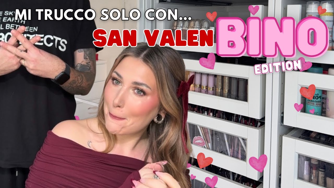 IL BINO SCEGLIE IL MIO MAKE-UP PER SAN VALENTINO 💌 e me ne pentirò?