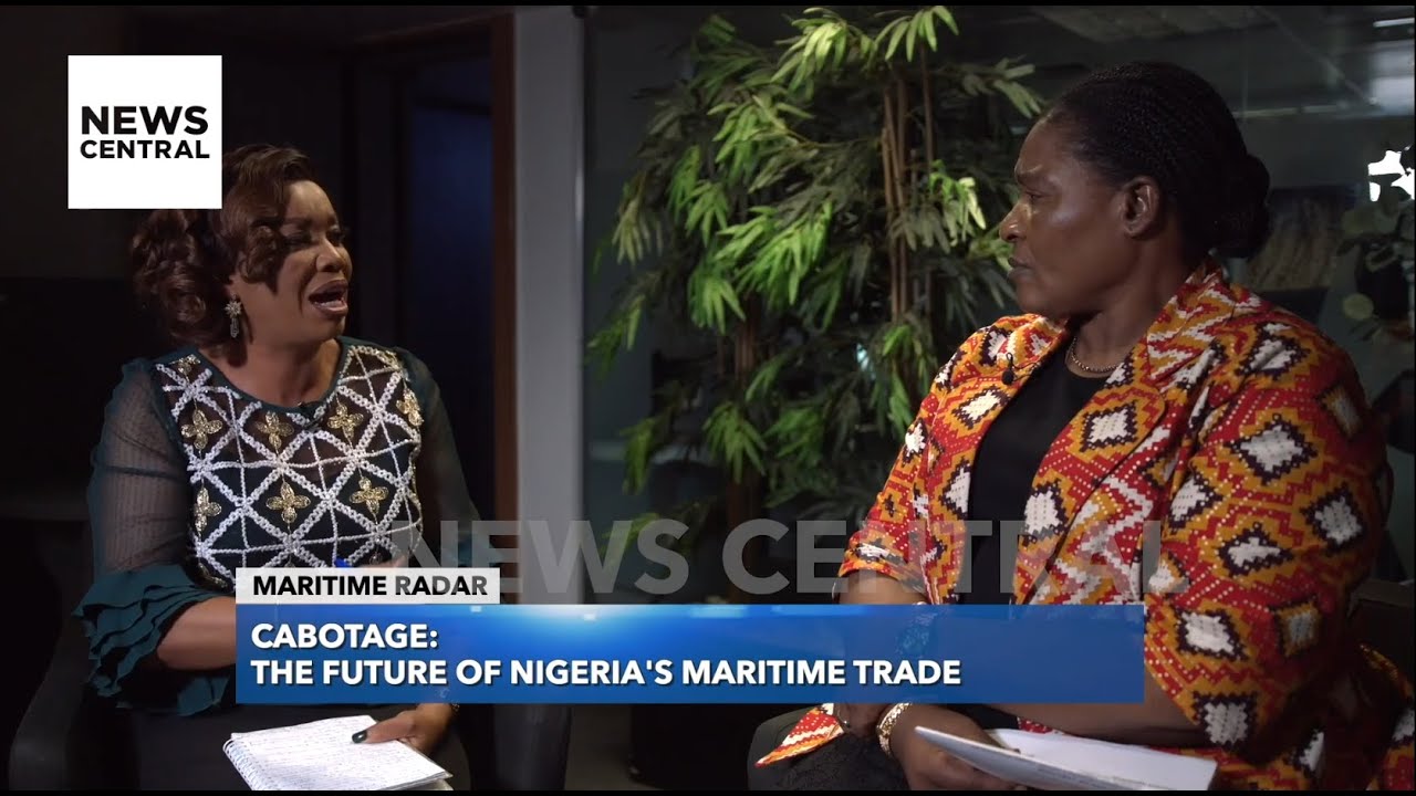 Cabotage: The Future Of Nigeria's Maritime Trade | Maritime Radar | 25-11-23