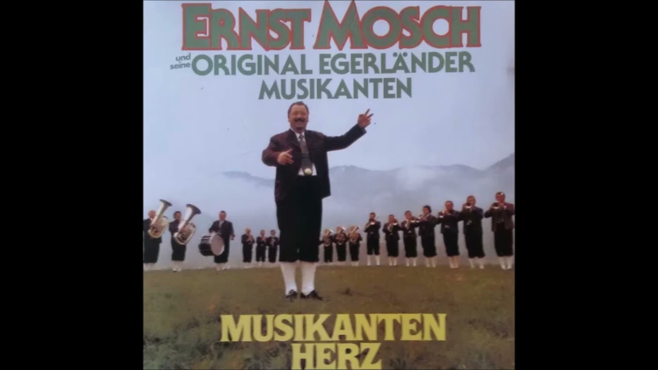 Ernst Mosch und seine Original Egerländer Musikanten - Alles geht einmal zu Ende
