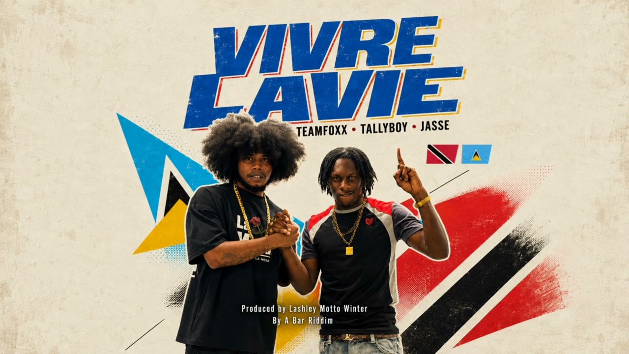 Tallyboy x Jasse - Vivre La Vie (By A Bar Riddim By Team foxx ) 2026 St Lucian Dennery Segment Soca